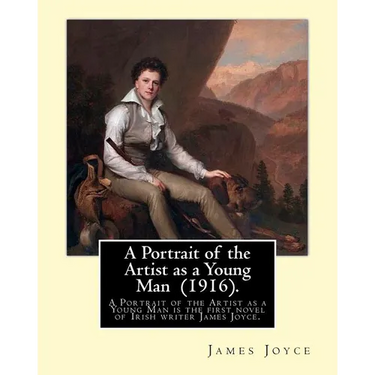 A Portrait of the Artist as a Young Man (1916). By: James Joyce: "A Portrait of the Artist as a Young Man is a coming of age tale by James Joyce, firs