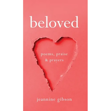 Beloved: Poems, Praise, and Prayers