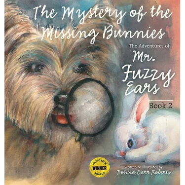 The Adventures of Mr. Fuzzy Ears: Mystery of the Missing Bunnies