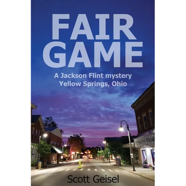 Fair Game: A Jackson Flint mystery, Yellow Springs, Ohio