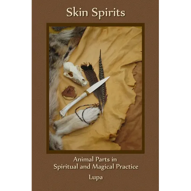 Skin Spirits: Animal Parts in Spiritual and Magical Practice