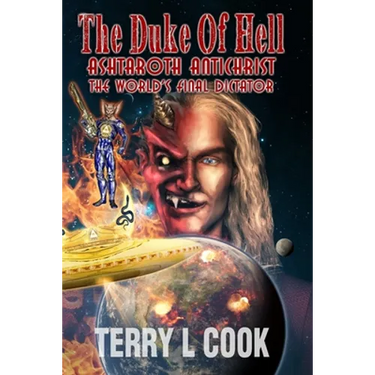 The Duke Of Hell: The World's Final Dictator!