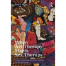 When Art Therapy Meets Sex Therapy: Creative Explorations of Sex, Gender, and Relationships