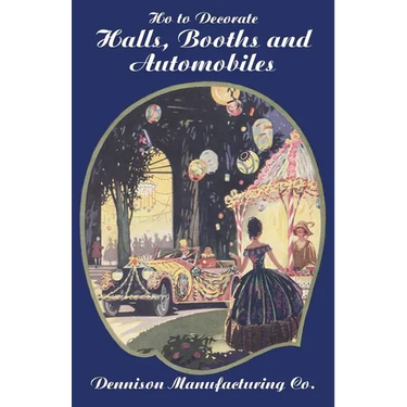 How to Decorate Halls, Booths and Automobiles, 2nd Ed.