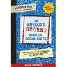 The Asperkid's (Secret) Book of Social Rules, 10th Anniversary Edition: The Handbook of (Not-So-Obvious) Neurotypical Social Guidelines for Autistic T