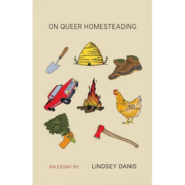 On Queer Homesteading