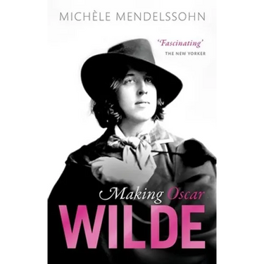 Making Oscar Wilde