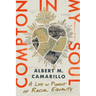 Compton in My Soul: A Life in Pursuit of Racial Equality