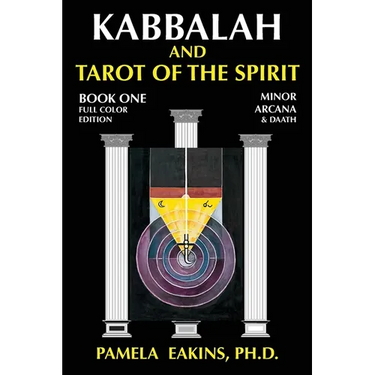 Kabbalah and Tarot of the Spirit: Book One. The Minor Arcana and Daath