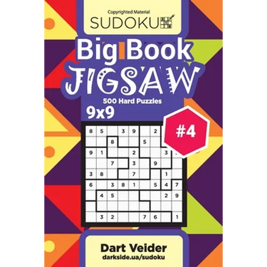 Big Book Sudoku Jigsaw - 500 Hard Puzzles 9x9 (Volume 4)
