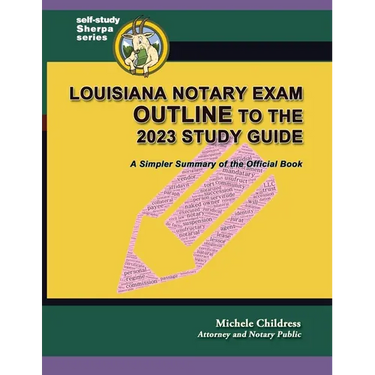 Louisiana Notary Exam Outline to the 2023 Study Guide: A Simpler Summary of the Official Book