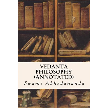Vedanta Philosophy (annotated)