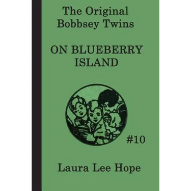 The Bobbsey Twins on Blueberry Island: A Classic Adventure of the Bobbsey Twins on a Summer Island