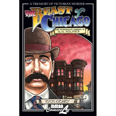 The Beast of Chicago: The Murderous Career of H. H. Holmes