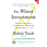 The Wisest Investment: Teaching Your Kids to Be Responsible, Independent and Money-Smart for Life