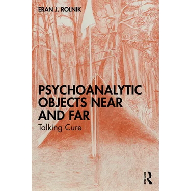 Psychoanalytic Objects Near and Far: Talking Cure