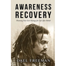 Awareness Recovery: Planning Your Exit Strategy for Life After Rehab
