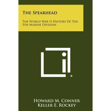 The Spearhead: The World War II History Of The 5th Marine Division
