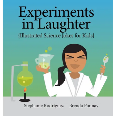 Experiments in Laughter: Illustrated Science Jokes for Kids