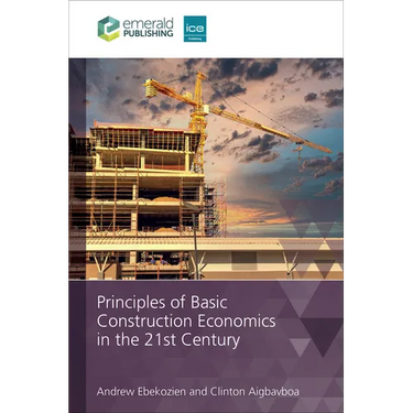 Principles of Basic Construction Economics in the 21st Century