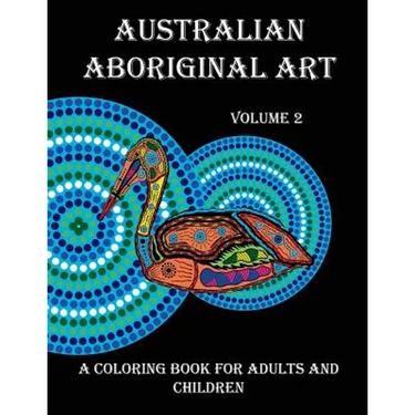 Australian Aboriginal Art: A Coloring Book for Adults and Children