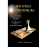 How to Build a Better Spouse Trap