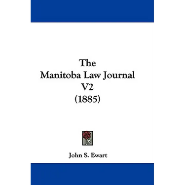 The Manitoba Law Journal V2 (1885)