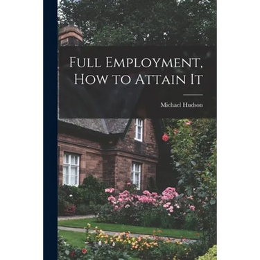 Full Employment, How to Attain It