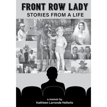 Front Row Lady: Stories From a Life