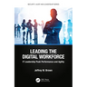 Leading the Digital Workforce: IT Leadership Peak Performance and Agility