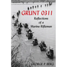 Grunt 0311: Reflections of a Marine Rifleman