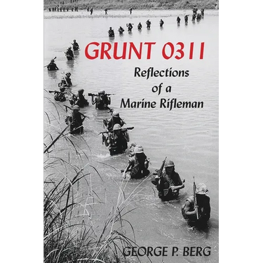 Grunt 0311: Reflections of a Marine Rifleman
