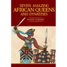 7 Amazing African Queens and Dynasties: If you the men will not go forward, we the women will