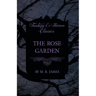 The Rose Garden (Fantasy and Horror Classics)
