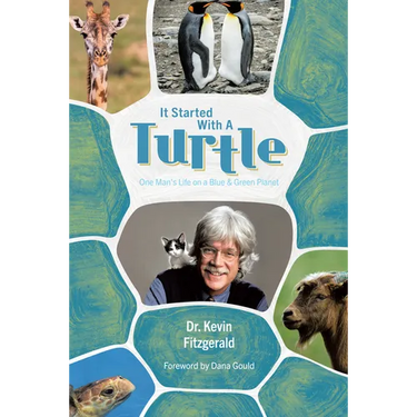 It Started with a Turtle: One Man's Life on a Blue & Green Planet
