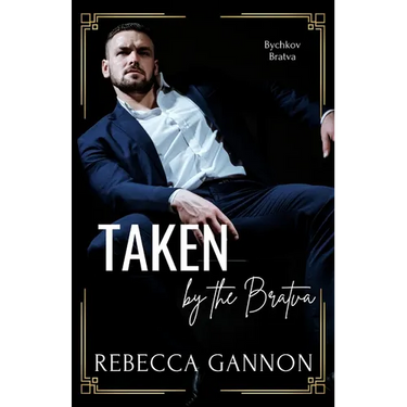 Taken by the Bratva: A Dark Bratva x Mafia Romance