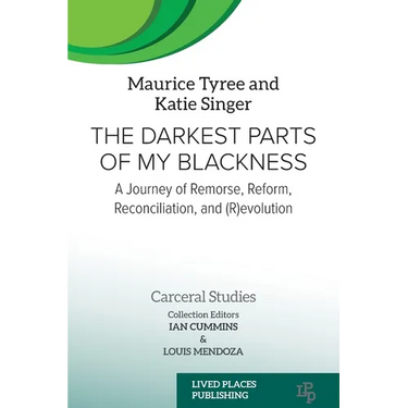 The Darkest Parts of My Blackness: A Journey of Remorse, Reform, Reconciliation, and (R)evolution