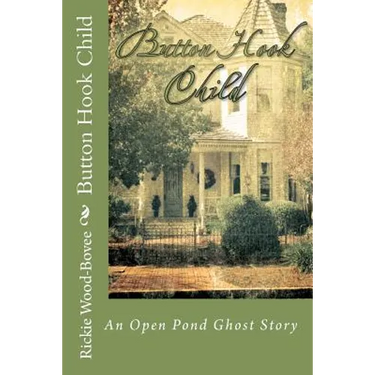 Button Hook Child: An Open Pond Ghost Story