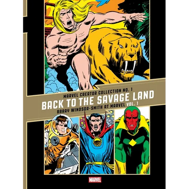 The Marvel Creator Collection No. 1: Back to the Savage Land Barry Windsor-Smith at Marvel Vol. 1