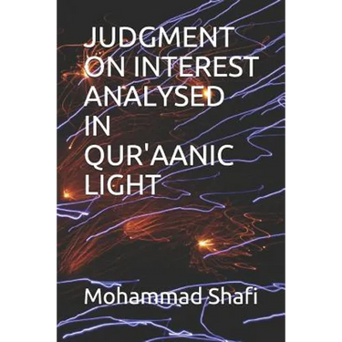 Judgment on Interest Analysed in Qur'aanic Light