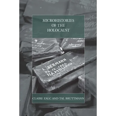 Microhistories of the Holocaust