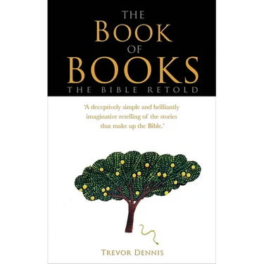 The Book of Books: The Bible Retold