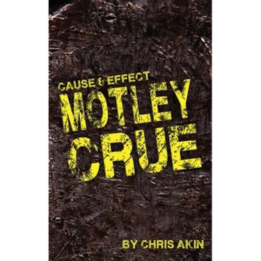 Cause & Effect: Motley Crue