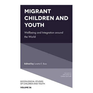 Migrant Children and Youth: Wellbeing and Integration Around the World