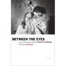 David Levi Strauss: Between the Eyes: Essays on Photography and Politics