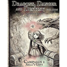 Dragons, Danger and Destiny For Kids Campaign One Arla's Gift: A choose a path interactive d20 Family Adventure Role-Playing Game for Imaginative Lear