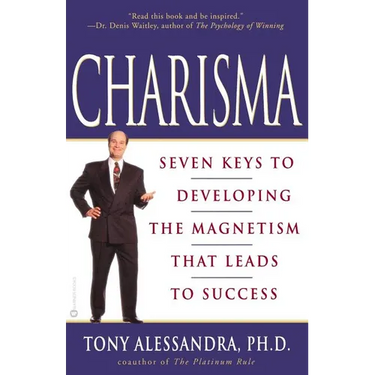Charisma: Seven Keys to Developing the Magnetism That Leads to Success