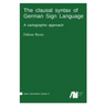 The clausal syntax of German Sign Language