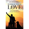 Surrounded by Love: One Family's Journey Through Stroke Recovery