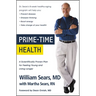 Prime-Time Health: A Scientifically Proven Plan for Feeling Young and Living Longer